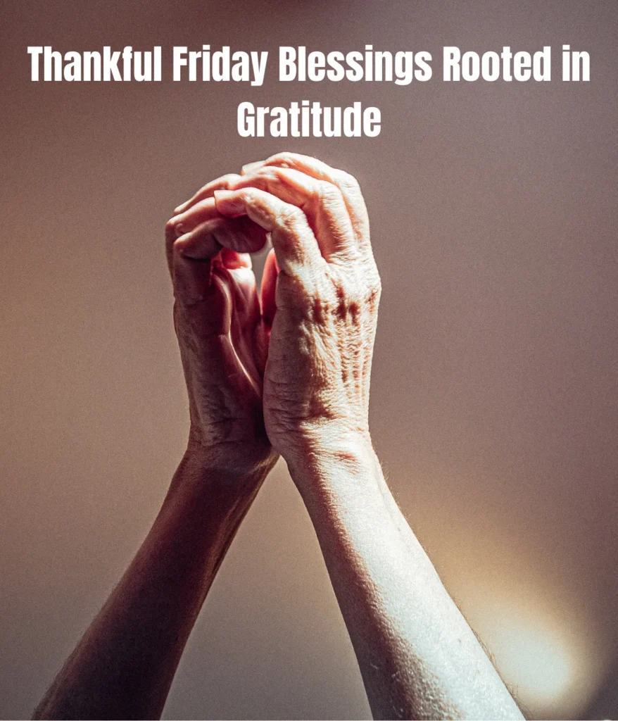 thankful-friday-blessings-rooted-in-gratitude (1) (1)